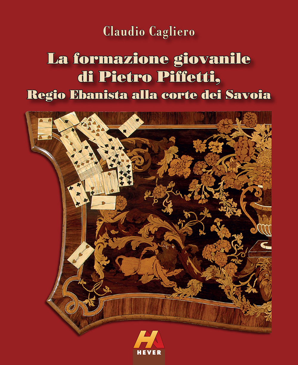 Copertina-La-formazione-giovanile-di-Pietro-Piffetti,-Regio-Ebanista-alla-corte-dei-Savoia